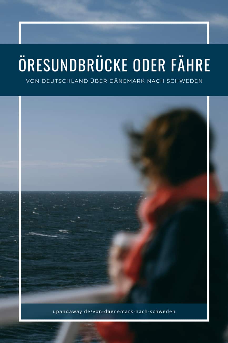 Von Dänemark nach Schweden: Über Öresundbrücke oder Fähre Helsingborg?