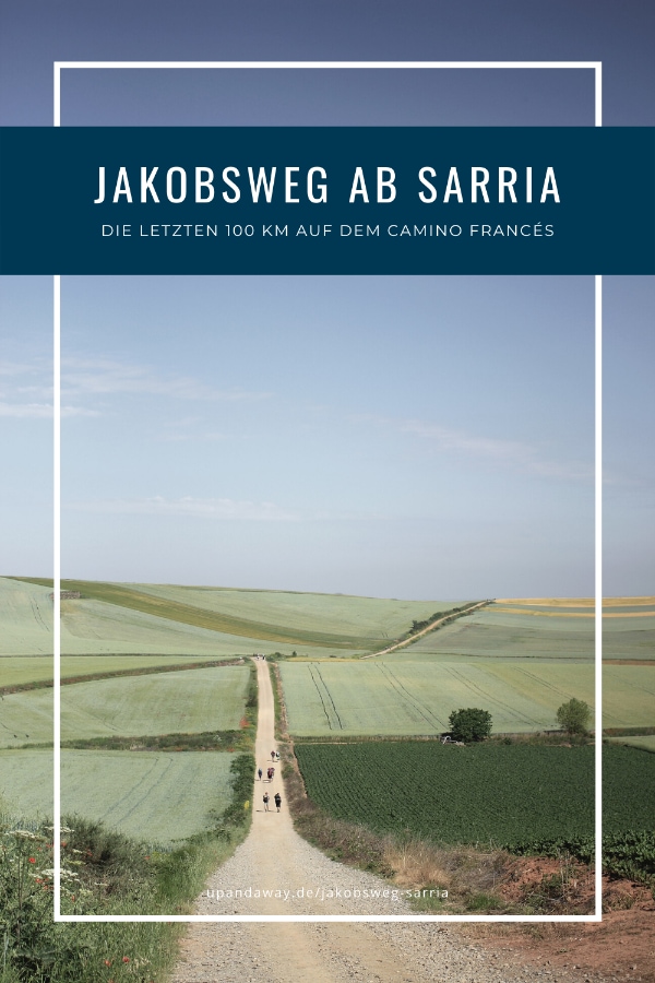 Sarria Jakobsweg: Die letzten 100 km nach Santiago de Compostela