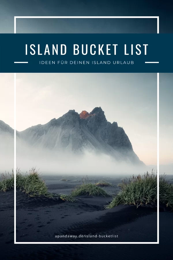 Island Bucket List: Ideen und Tipps für deinen Island Urlaub
