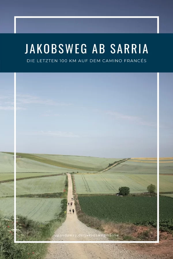 Sarria Jakobsweg: Die letzten 100 km nach Santiago de Compostela